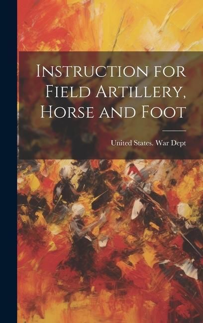 Produktbild: Instruction for Field Artillery, Horse and Foot