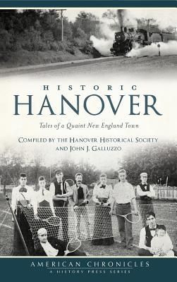 Produktbild: Historic Hanover: Tales of a Quaint New England Town