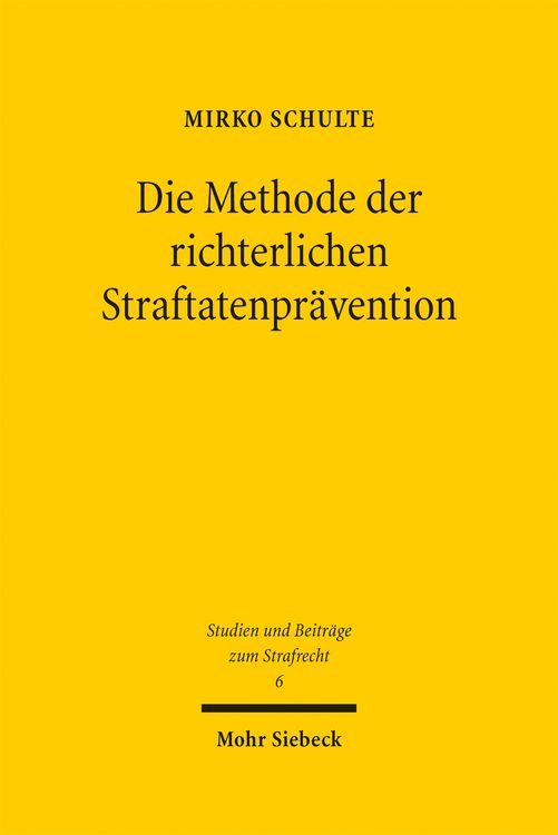 Produktbild: Die Methode der richterlichen Straftatenpr&auml;vention