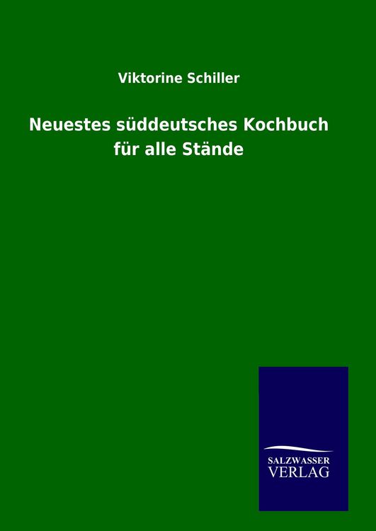 Produktbild: Neuestes s&uuml;ddeutsches Kochbuch f&uuml;r alle St&auml;nde
