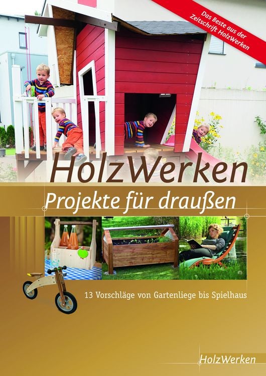 Produktbild: HolzWerken - Projekte f&uuml;r drau&szlig;en