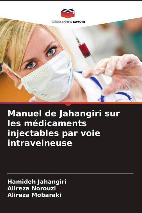 Produktbild: Manuel de Jahangiri sur les m&eacute;dicaments injectables par voie intraveineuse