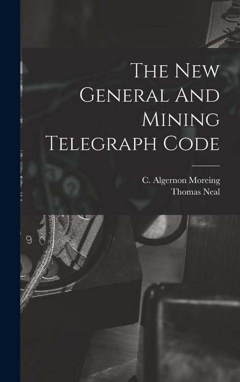 Produktbild: The New General And Mining Telegraph Code