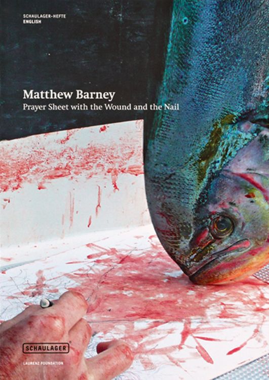 Produktbild: Matthew Barney: Prayer Sheet with the Wound and the Nail