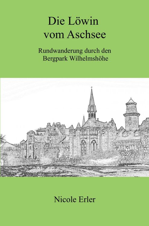 Produktbild: Die L&ouml;win vom Aschsee - Rundwanderung durch den Bergpark Wilhelmsh&ouml;he