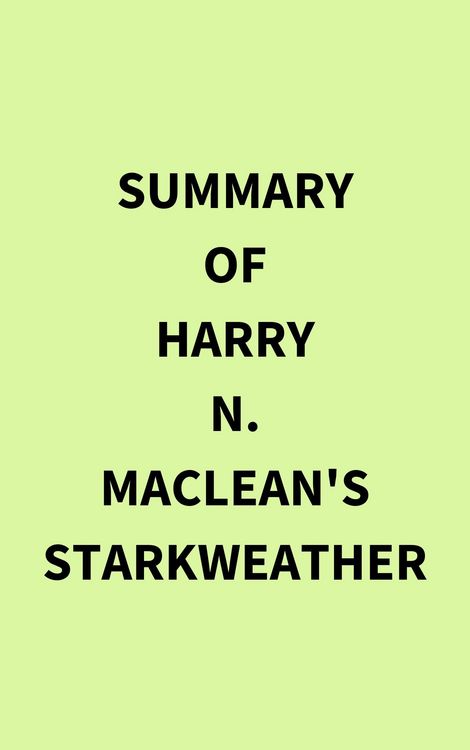 Produktbild: Summary of Harry N. MacLean's Starkweather