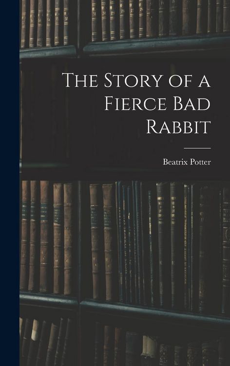 Produktbild: The Story of a Fierce bad Rabbit