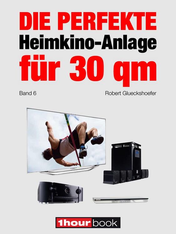 Produktbild: Die perfekte Heimkino-Anlage f&uuml;r 30 qm (Band 6)