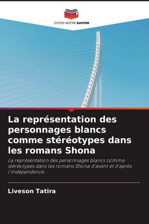 Produktbild: La repr&eacute;sentation des personnages blancs comme st&eacute;r&eacute;otypes dans les romans Shona