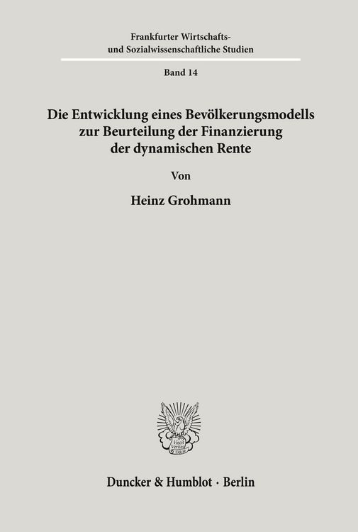 Produktbild: Die Entwicklung eines Bev&ouml;lkerungsmodells zur Beurteilung der Finanzierung der dynamischen Rente.