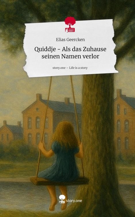 Produktbild: Quiddje - Als das Zuhause seinen Namen verlor. Life is a Story - story.one