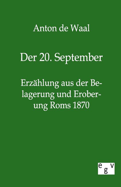 Produktbild: Der 20. September - Erz&auml;hlung aus der Belagerung und Eroberung Roms 1870