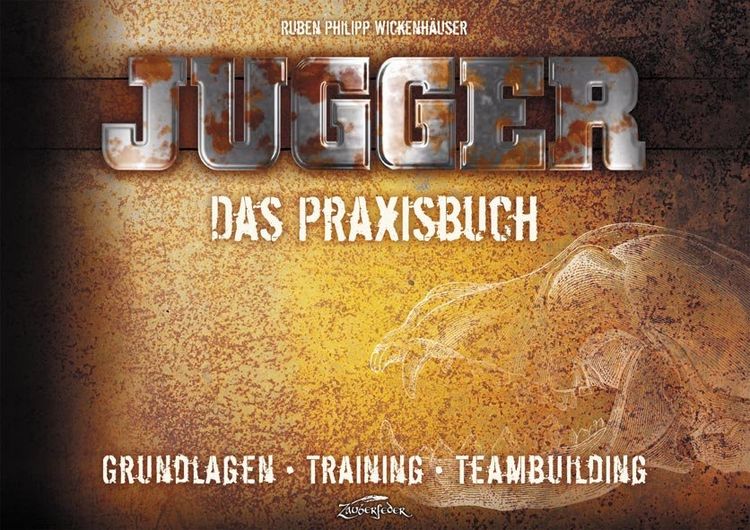 Produktbild: Jugger &ndash; Das Praxisbuch