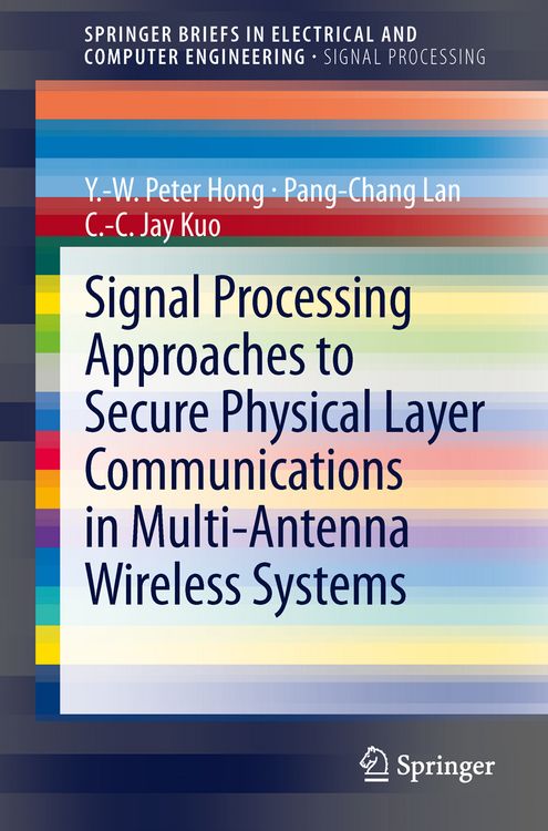 Produktbild: Signal Processing Approaches to Secure Physical Layer Communications in Multi-Antenna Wireless Systems