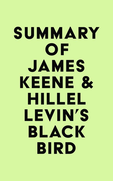 Produktbild: Summary of James Keene & Hillel Levin's Black Bird