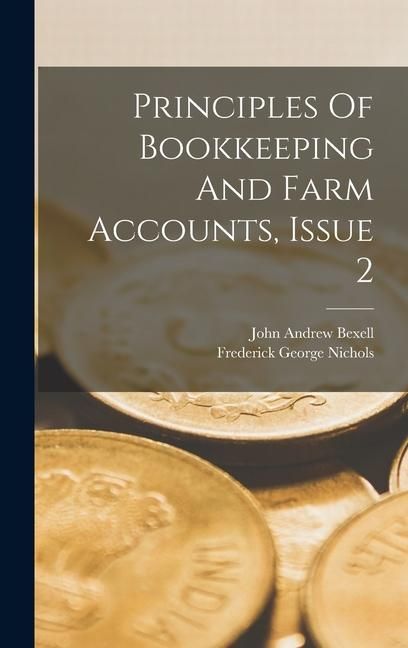 Produktbild: Principles Of Bookkeeping And Farm Accounts, Issue 2
