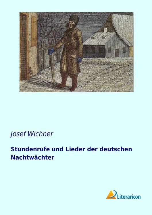 Produktbild: Stundenrufe und Lieder der deutschen Nachtw&auml;chter