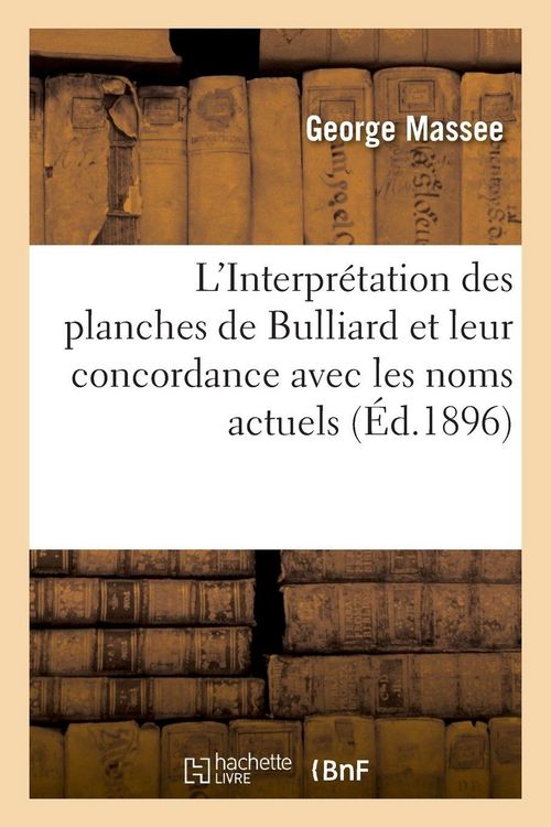 Produktbild: L'Interpr&eacute;tation des planches de Bulliard et leur concordance avec les noms actuels