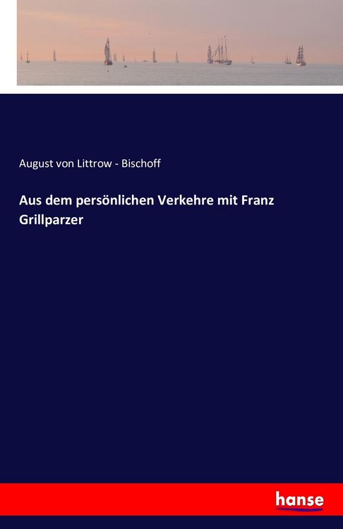 Produktbild: Aus dem pers&ouml;nlichen Verkehre mit Franz Grillparzer