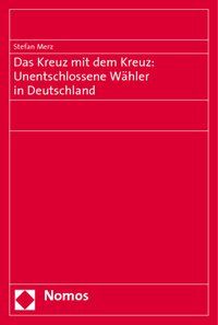 Produktbild: Das Kreuz mit dem Kreuz: Unentschlossene W&auml;hler in Deutschland