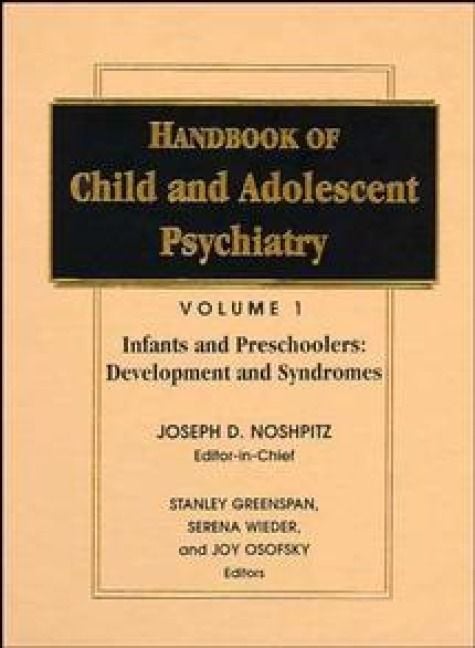 Produktbild: Handbook of Child and Adolescent Psychiatry, Infancy and Preschoolers