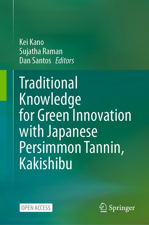 Produktbild: Traditional Knowledge for Green Innovation with Japanese Persimmon Tannin, Kakishibu