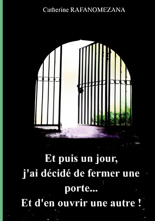 Produktbild: Et puis un jour, j'ai d&eacute;cid&eacute; de fermer une porte...Et d'en ouvrir une autre!