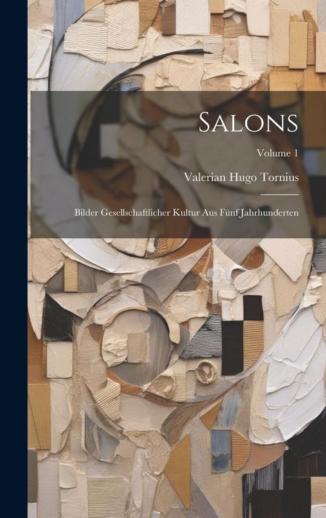 Produktbild: Salons; Bilder gesellschaftlicher Kultur aus f&uuml;nf Jahrhunderten; Volume 1