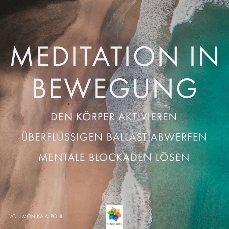 Produktbild: Meditation in Bewegung * Den K&ouml;rper aktivieren, &uuml;berfl&uuml;ssigen Ballast abwerfen mentale Blockaden aufl&ouml;sen, in Ruhe und Stille eintauchen.