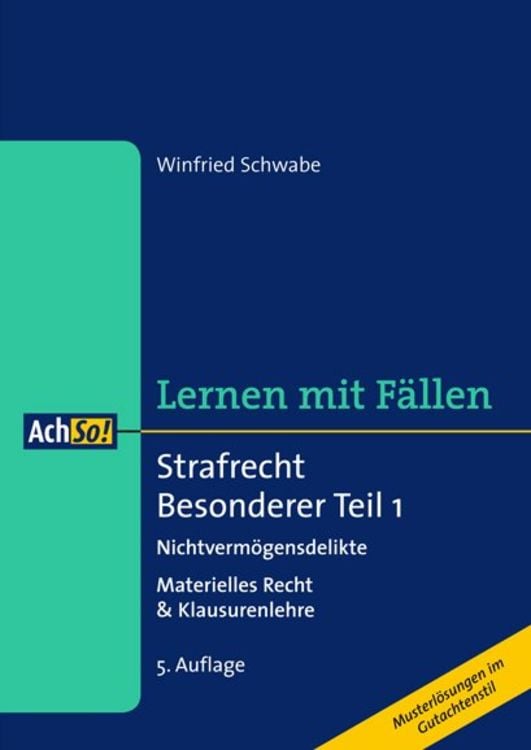 Bild vom Artikel Strafrecht Besonderer Teil 1 Nichtvermögensdelikte vom Autor Winfried Schwabe