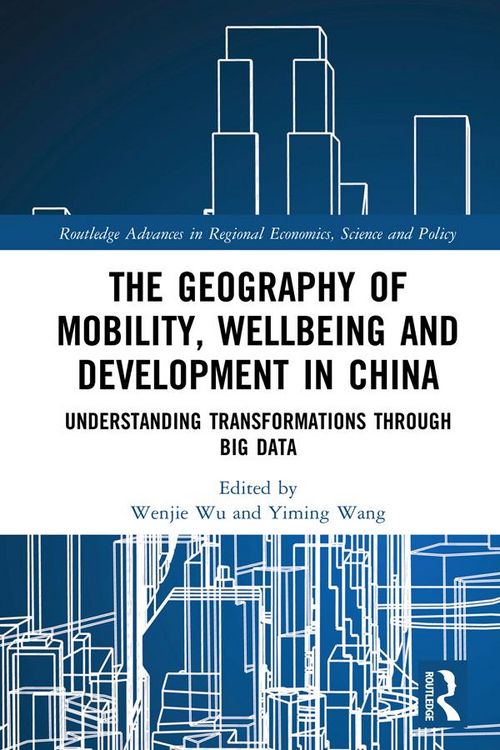 Produktbild: The Geography of Mobility, Wellbeing and Development in China