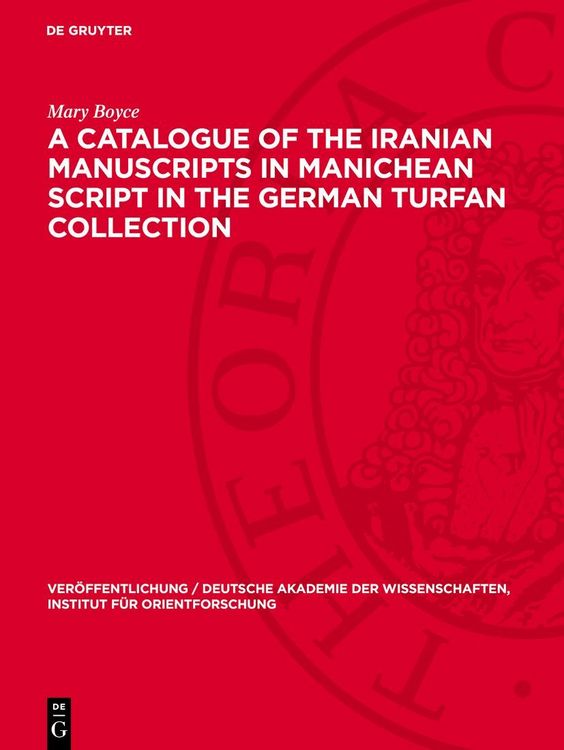 Produktbild: A Catalogue of the Iranian Manuscripts in Manichean Script in the German Turfan Collection