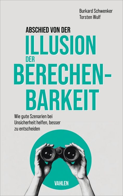Produktbild: Abschied von der Illusion der Berechenbarkeit