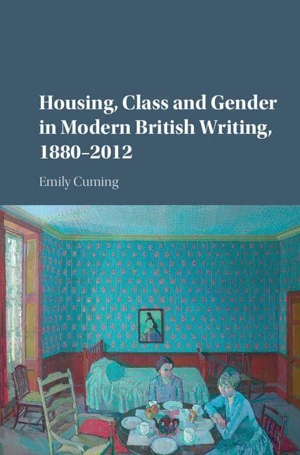 Produktbild: Housing, Class and Gender in Modern British Writing, 1880-2012