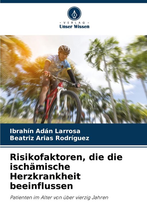 Produktbild: Risikofaktoren, die die isch&auml;mische Herzkrankheit beeinflussen