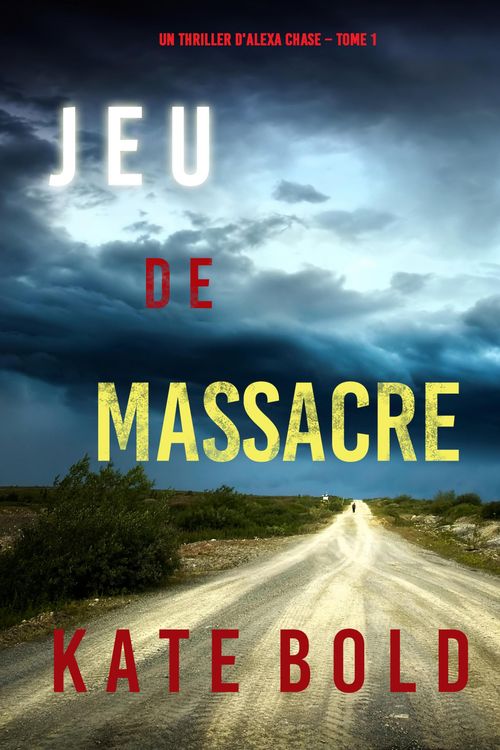 Produktbild: Jeu de Massacre (Un Thriller d'Alexa Chase - Tome 1)