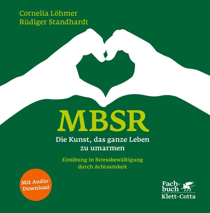 Produktbild: MBSR - Die Kunst, das ganze Leben zu umarmen