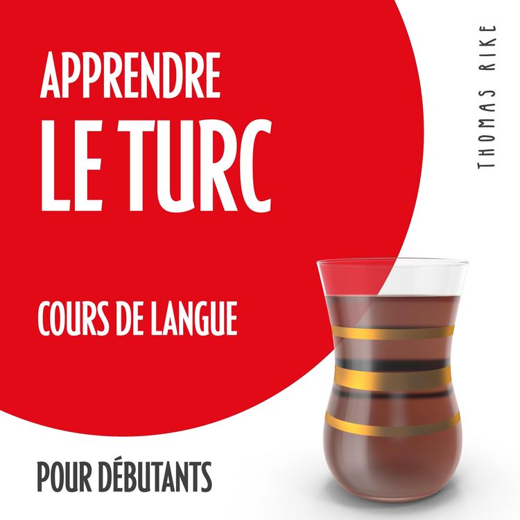 Produktbild: Apprendre le turc (cours de langue pour d&eacute;butants)