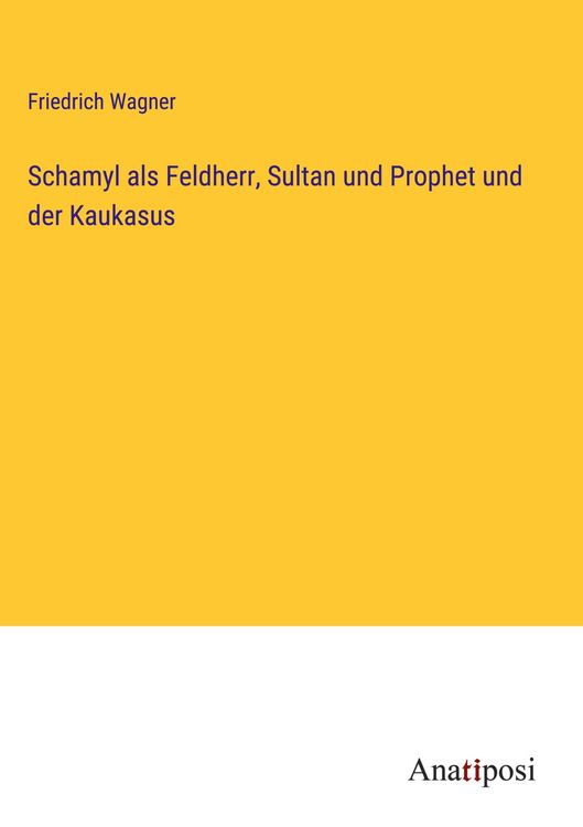 Produktbild: Schamyl als Feldherr, Sultan und Prophet und der Kaukasus