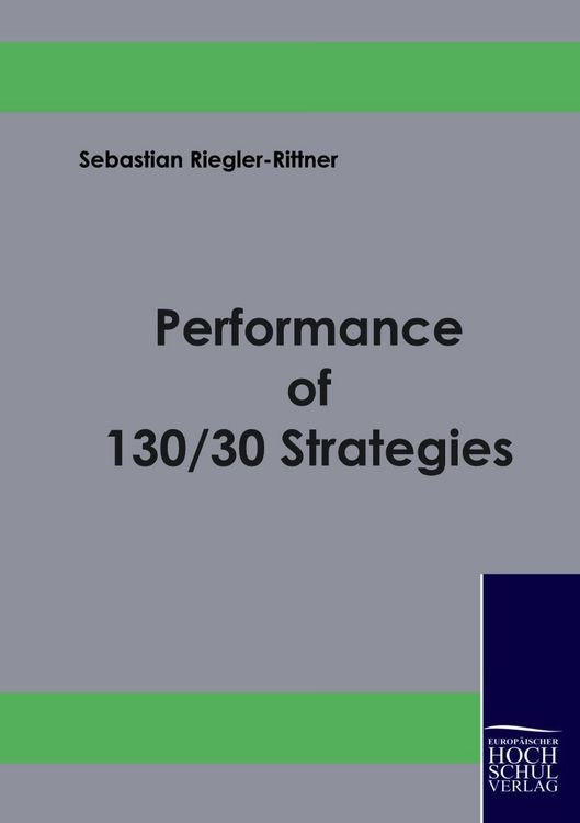 Produktbild: Performance of 130/30 Strategies