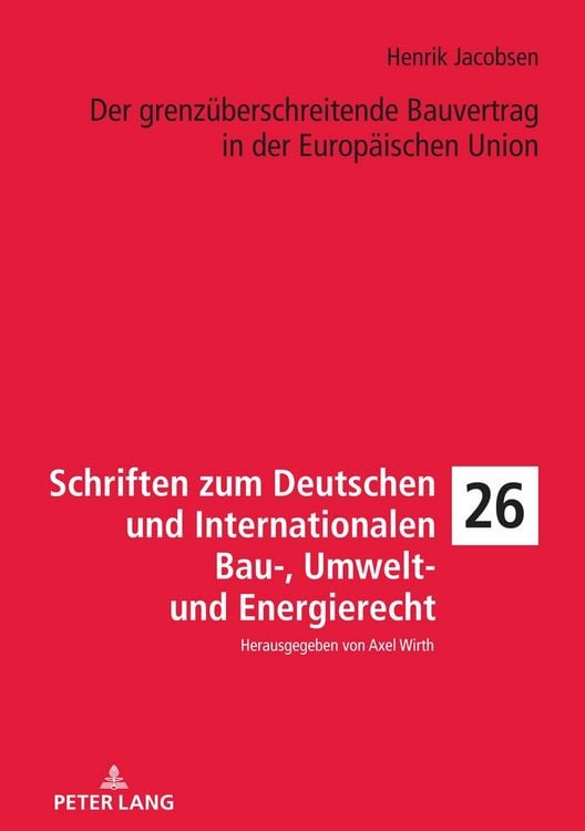 Produktbild: Der grenz&uuml;berschreitende Bauvertrag in der Europ&auml;ischen Union
