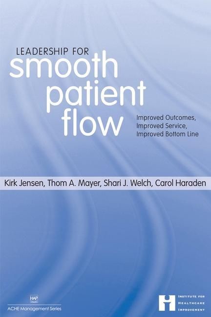 Produktbild: Leadership for Smooth Patient Flow: Improved Outcomes, Improved Service, Improved Bottom Line
