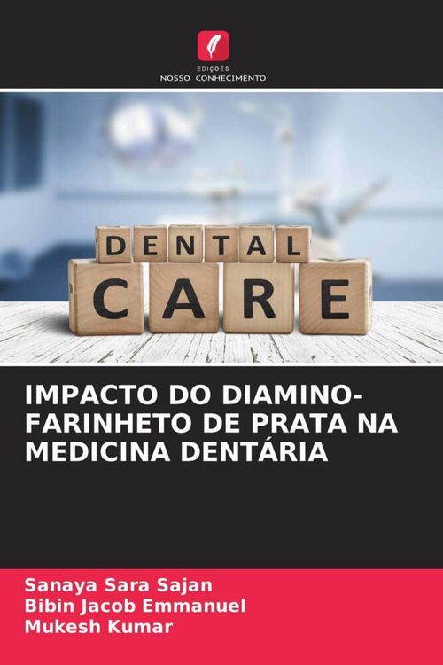 Produktbild: Impacto Do Diamino-Farinheto De Prata Na Medicina Dent&aacute;ria