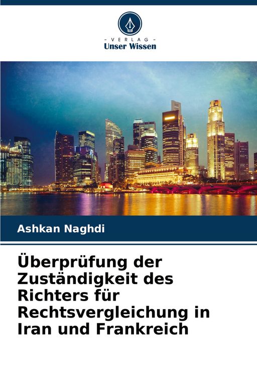 Produktbild: &Uuml;berpr&uuml;fung der Zust&auml;ndigkeit des Richters f&uuml;r Rechtsvergleichung in Iran und Frankreich
