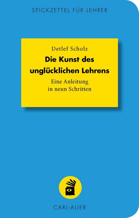 Produktbild: Die Kunst des ungl&uuml;cklichen Lehrens