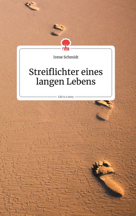 Produktbild: Streiflichter eines langen Lebens. Life is a Story - story.one