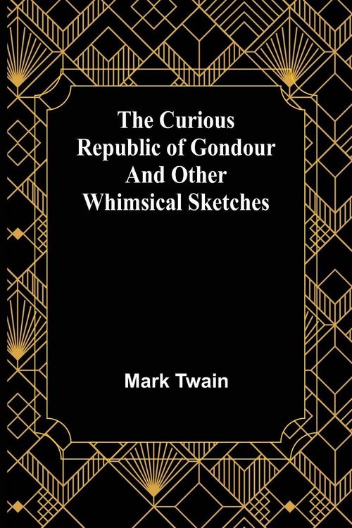 Produktbild: The Curious Republic of Gondour and Other Whimsical Sketches