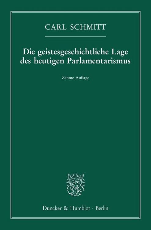 Produktbild: Die geistesgeschichtliche Lage des heutigen Parlamentarismus.