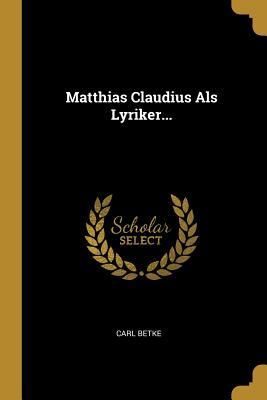 Produktbild: Matthias Claudius ALS Lyriker...