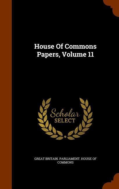 Produktbild: House Of Commons Papers, Volume 11